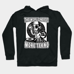 The World Needs More Tekno Teknival Rave Hoodie